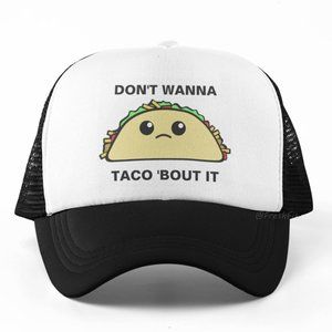 🆕Don't Wanna Taco About It Foam Trucker Hat Mesh Snapback Cap Black/White